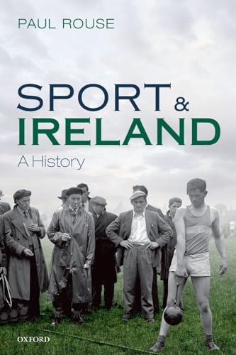 9780198784517: Sport and Ireland: A History