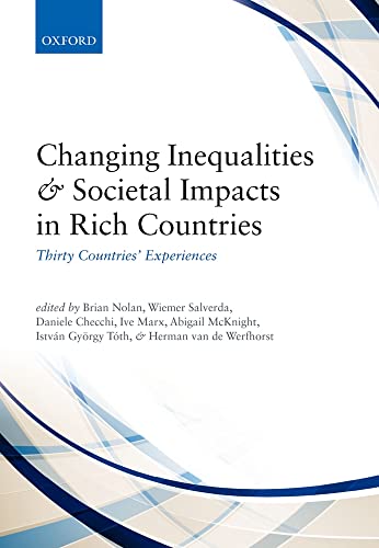 Imagen de archivo de Changing Inequalities and Societal Impacts in Rich Countries: Thirty Countries' Experiences a la venta por Revaluation Books