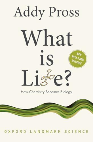 9780198784791: What is Life?: How Chemistry Becomes Biology (Oxford Landmark Science)