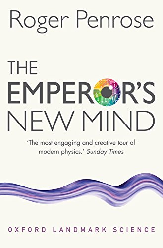 Beispielbild fr The Emperor's New Mind: Concerning Computers, Minds, and the Laws of Physics (Oxford Landmark Science) zum Verkauf von WorldofBooks