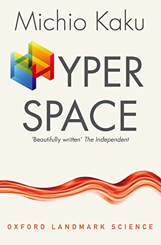 9780198785033: Hyperspace: A Scientific Odyssey through Parallel Universes, Time Warps, and the Tenth Dimension (Oxford Landmark Science)