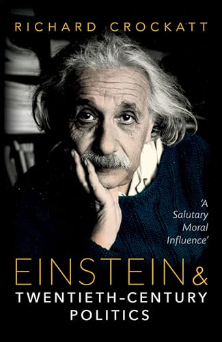 Stock image for Einstein and Twentieth-Century Politics: 'A Salutary Moral Influence' for sale by Midtown Scholar Bookstore