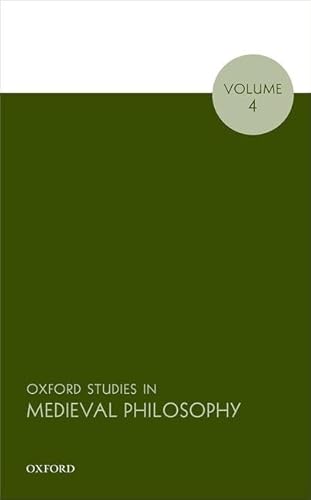 Imagen de archivo de Oxford Studies in Medieval Philosophy, Volume 4 a la venta por Prior Books Ltd
