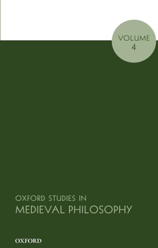 Beispielbild fr Oxford Studies in Medieval Philosophy, Volume 4 zum Verkauf von Michener & Rutledge Booksellers, Inc.