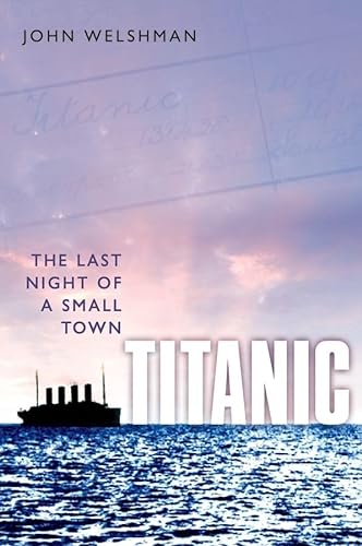 Stock image for Titanic: The Last Night of a Small Town for sale by Books Unplugged