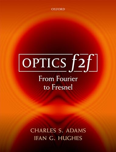 9780198786795: Optics f2f: From Fourier to Fresnel