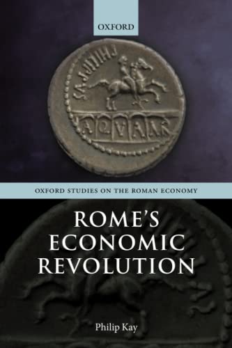 9780198788546: ROME'S ECONOMIC REVOLUTION OSRE:NCS P (Oxford Studies on the Roman Economy)