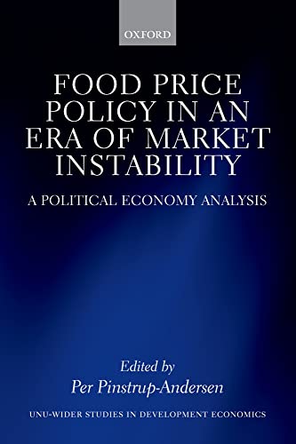 Stock image for Food Price Policy in an Era of Market Instability: A Political Economy Analysis (WIDER Studies in Development Economics) for sale by Prior Books Ltd