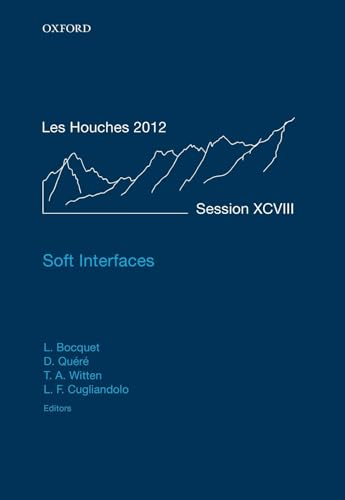 9780198789352: Soft Interfaces: Lecture Notes of the Les Houches Summer School: Volume 98, July 2012