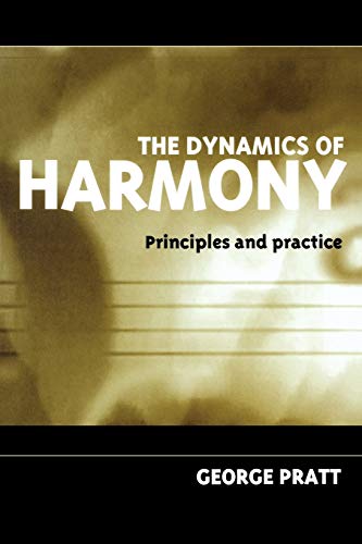 Stock image for The Dynamics of Harmony: Principles and Practice for sale by WorldofBooks