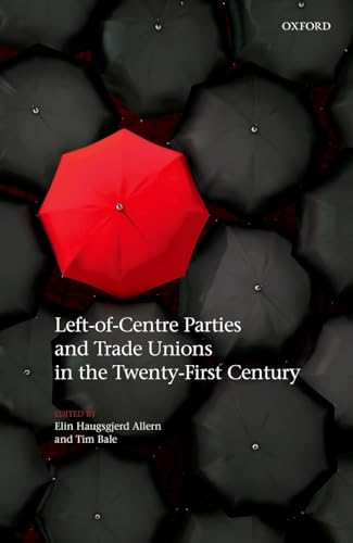Beispielbild fr Left-of-Centre Parties and Trade Unions in the Twenty-First Century zum Verkauf von HPB-Red