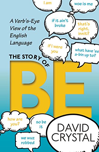 Imagen de archivo de The Story of Be : A Verb's-Eye View of the English Language a la venta por Better World Books: West