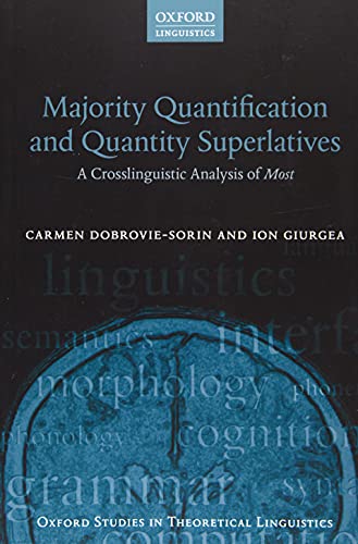 Stock image for Majority Quantification and Quantity Superlatives: A Crosslinguistic Analysis of Most (Oxford Studies in Theoretical Linguistics) for sale by Prior Books Ltd