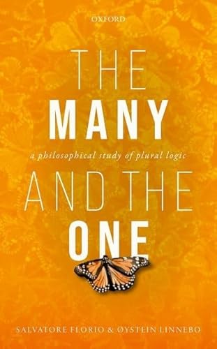 9780198791522: The Many and the One: A Philosophical Study of Plural Logic