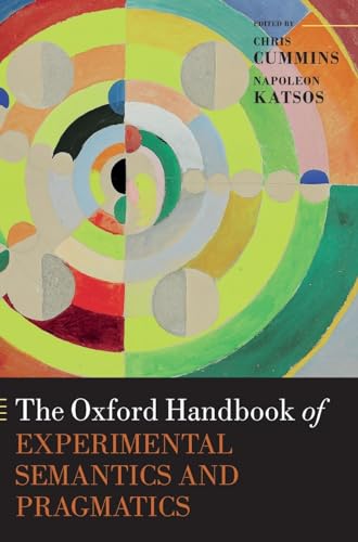 Beispielbild fr The Oxford Handbook of Experimental Semantics and Pragmatics (Oxford Handbooks) zum Verkauf von Jackson Street Booksellers