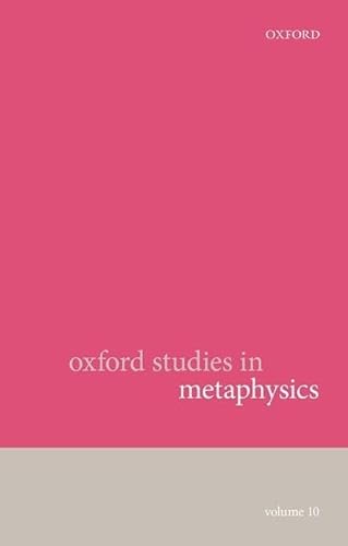 Stock image for Oxford Studies in Metaphysics: Volume 10 for sale by Prior Books Ltd
