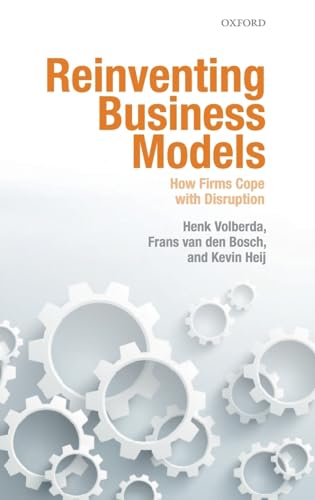 Stock image for Reinventing Business Models : How Firms Cope with Disruption for sale by Better World Books: West