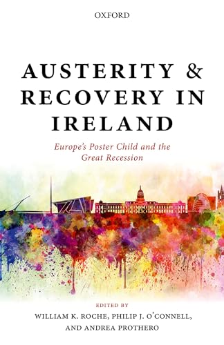 Beispielbild fr Austerity and Recovery in Ireland: Europe's Poster Child and the Great Recession zum Verkauf von HPB-Emerald