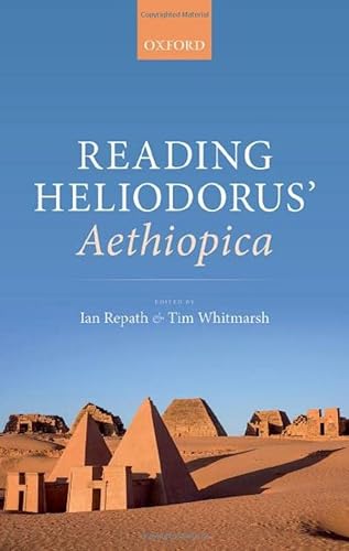 Beispielbild fr Reading Heliodorus' Aethiopica zum Verkauf von Prior Books Ltd