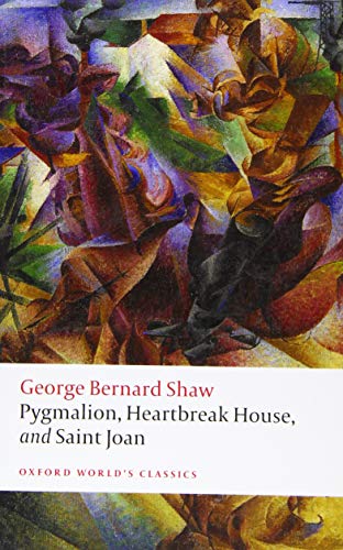 9780198793281: Pygmalion, Heartbreak House, and Saint Joan