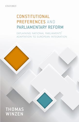 Stock image for Winzen, T: Constitutional Preferences and Parliamentary Reform Explaining National Parliaments Adaption To European Integration for sale by text + tne