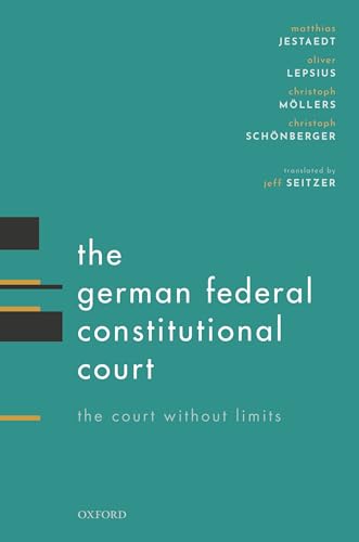 Stock image for The German Federal Constitutional Court: The Court Without Limits for sale by Lucky's Textbooks