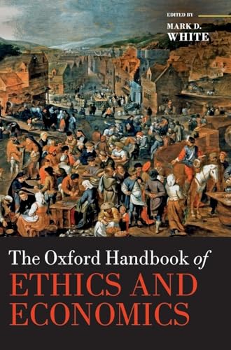 Stock image for The Oxford Handbook of Ethics and Economics (Oxford Handbooks) for sale by SecondSale