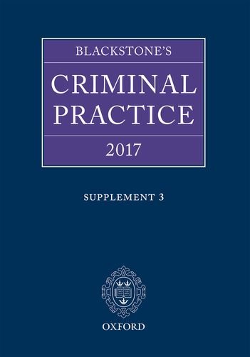 Stock image for Blackstone's Criminal Practice 2017 Supplement 3 for sale by Better World Books Ltd