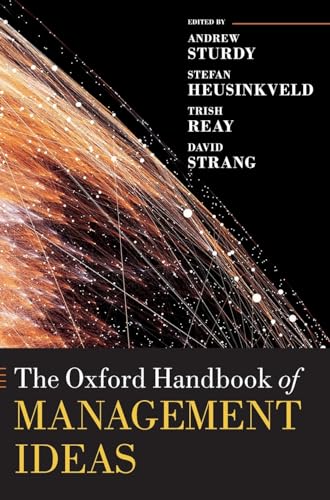 Beispielbild fr The Oxford Handbook of Management Ideas (Oxford Handbooks) zum Verkauf von Prior Books Ltd