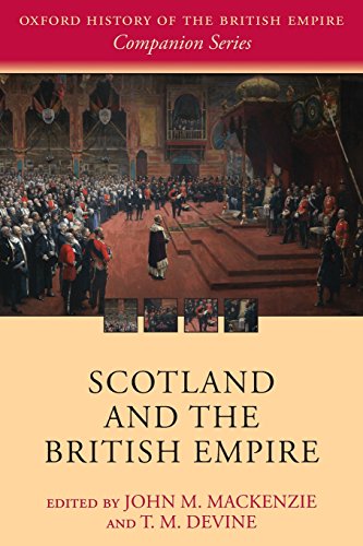 

Scotland and the British Empire (Oxford History of the British Empire Companion Series)
