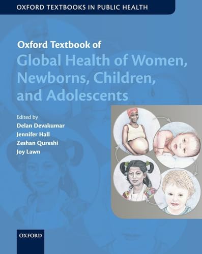 Stock image for Oxford Textbook of Global Health of Women, Newborns, Children, and Adolescents (Oxford Textbooks in Public Health) for sale by BooksRun