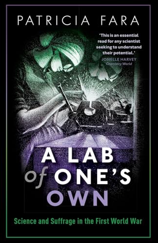 Imagen de archivo de A Lab of One's Own: Science and Suffrage in the First World War a la venta por Housing Works Online Bookstore