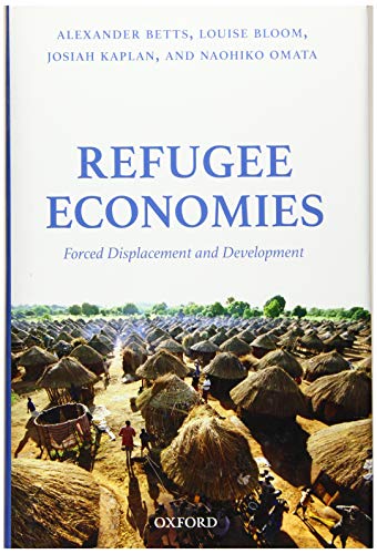 Beispielbild fr Refugee Economies : Forced Displacement and Development zum Verkauf von Better World Books