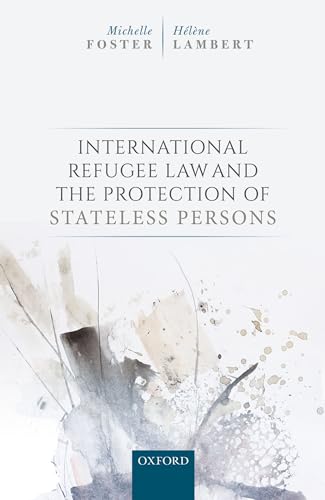 Beispielbild fr International Refugee Law and the Protection of Stateless Persons zum Verkauf von Prior Books Ltd