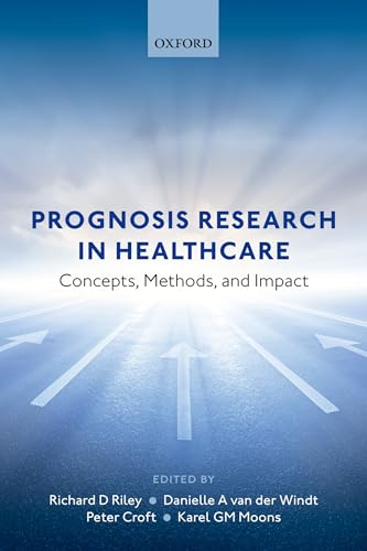 9780198796619: Prognosis Research in Healthcare: Concepts, Methods, and Impact