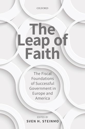 Imagen de archivo de The Leap of Faith: The Fiscal Foundations of Successful Government in Europe and America a la venta por Prior Books Ltd