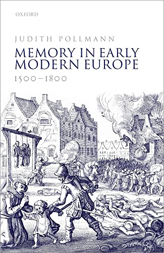 Stock image for Memory in Early Modern Europe, 1500-1800 for sale by Better World Books Ltd