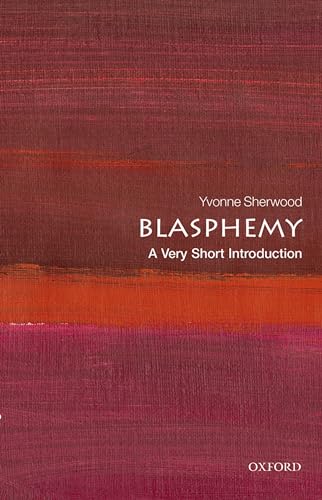 Beispielbild fr Blasphemy: A Very Short Introduction (Very Short Introductions) zum Verkauf von Lakeside Books