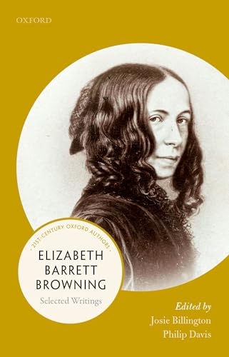 9780198797630: Elizabeth Barrett Browning: Selected Writings (21st-Century Oxford Authors)