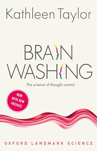 Stock image for Brainwashing: The science of thought control (Oxford Landmark Science) for sale by WorldofBooks