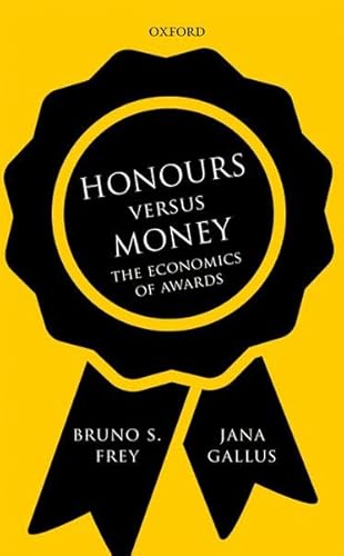 Imagen de archivo de Honours versus Money: The Economics of Awards [Hardcover ] a la venta por booksXpress