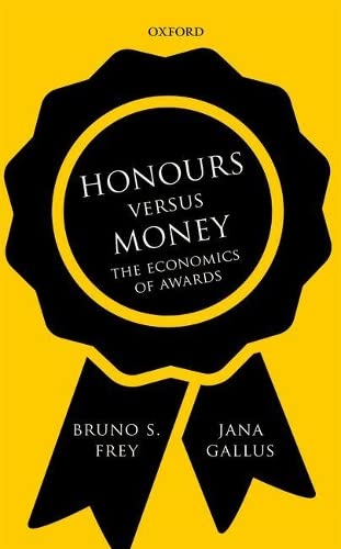 9780198798507: Honours versus Money: The Economics of Awards