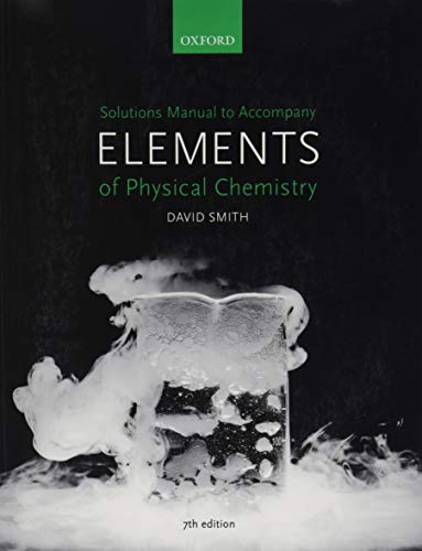 Beispielbild fr US Solutions Manual to accompany Elements of Physical Chemistry 7e zum Verkauf von BooksRun