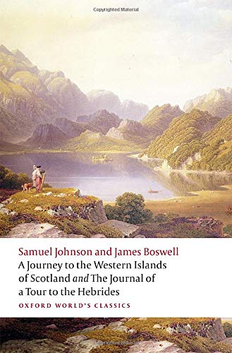 A Journey to the Western Islands of Scotland and the Journal of a Tour to the Hebrides (Oxford World's Classics) by Johnson, Samuel, Boswell, James [Paperback ] - Johnson, Samuel