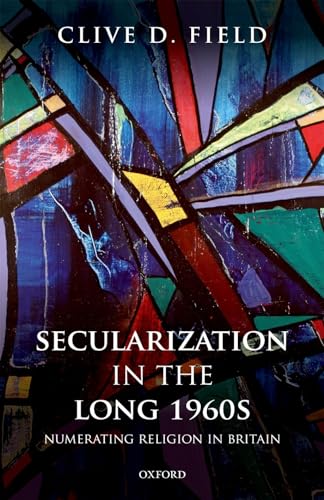 Stock image for Secularization in the Long 1960S for sale by Blackwell's