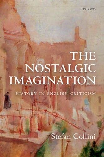 Stock image for The Nostalgic Imagination: History in English Criticism for sale by Housing Works Online Bookstore