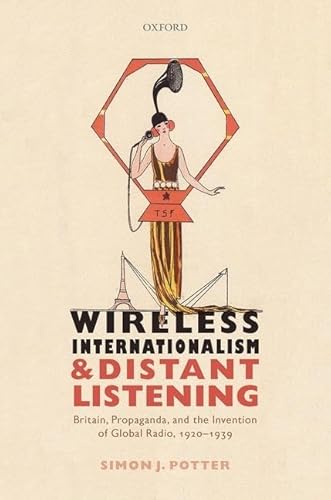 Beispielbild fr Wireless Internationalism and Distant Listening zum Verkauf von Blackwell's