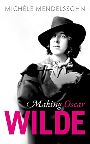 Imagen de archivo de Making Oscar Wilde a la venta por HPB-Ruby