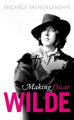 Stock image for Making Oscar Wilde for sale by Better World Books