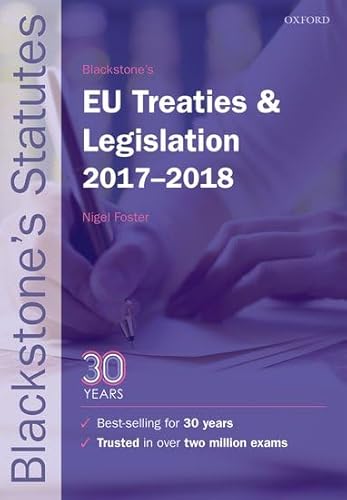Stock image for Blackstone's EU Treaties & Legislation 2017-2018 (Blackstone's Statute Series) for sale by WorldofBooks